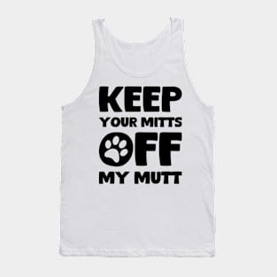 Keep Your Hands Off My Dog Tank Top